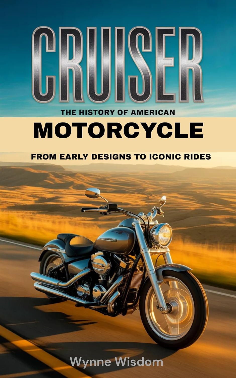 Cruiser: The History of American Motorcycle, From Early Designs to Iconic Rides (English Edition) baixar o livro de graça