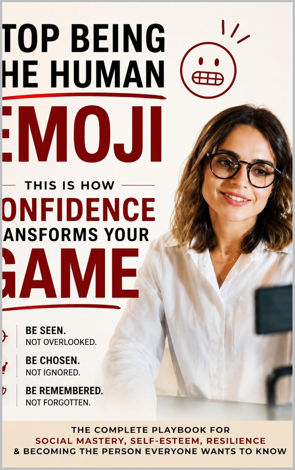 ler totalmente Stop Being the Human Emoji:(=): Build the Character That Everyone Wants to Be — A Science-Backed Guide to Confidence, Self-Esteem, Resilience, Social Mastery. (English Edition)