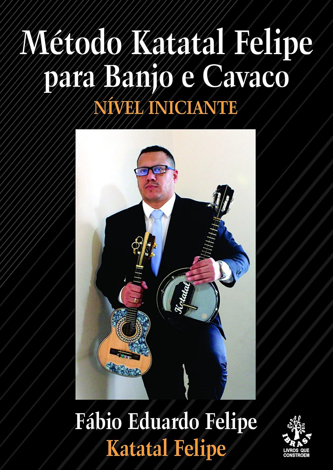 MÉTODO KATATAL FELIPE PARA BANJO E CAVACO-NÍVEL INICIANTE baixar o livro de graça