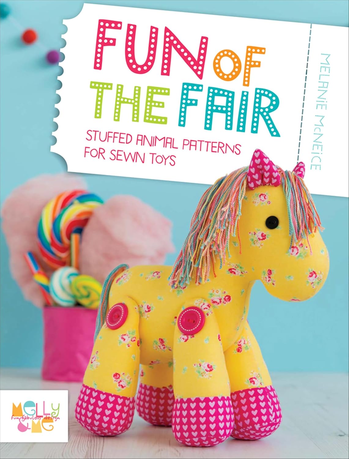 Fun of the Fair: Stuffed Animal Patterns for Sewn Toys (Melly & Me: Fun Fabulous Design) (English Edition) baixar livro de graça