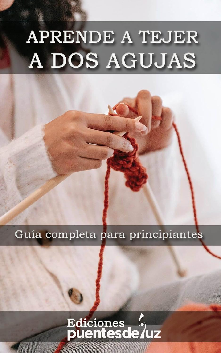 ler totalmente APRENDE A TEJER A DOS AGUJAS: Guía completa para principiantes (Spanish Edition)