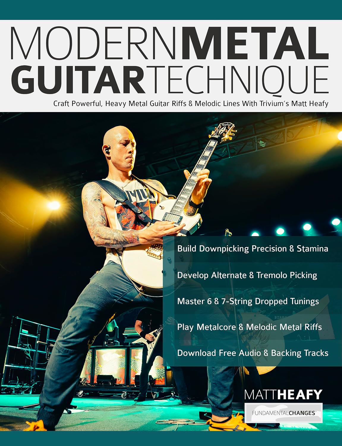Modern Metal Guitar Technique: Craft Powerful, Heavy Metal Guitar Riffs & Melodic Lines With Trivium’s Matt Heafy (Learn How to Play Heavy Metal Guitar) (English Edition) baixar o livro de graça