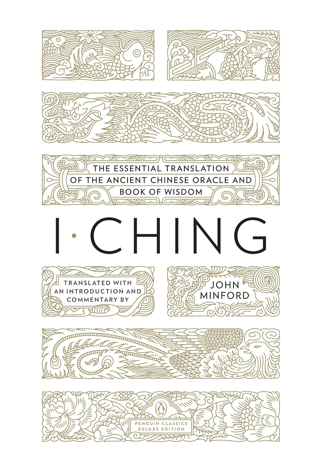 I Ching: The Essential Translation of the Ancient Chinese Oracle and Bookof Wisdom