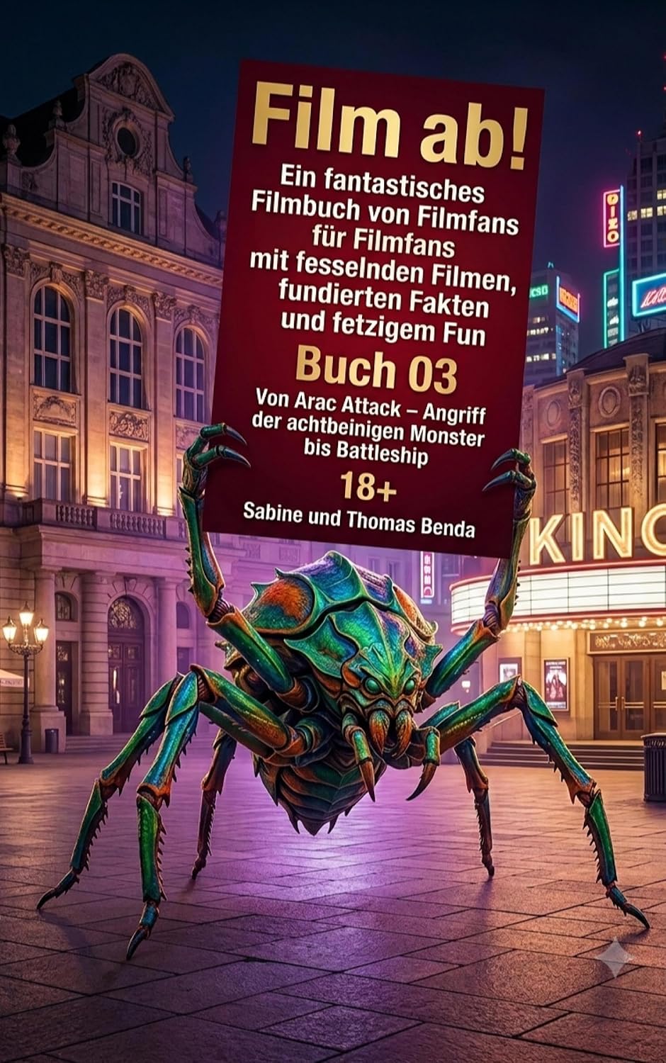 ler totalmente Film ab! – Buch 03 – Von Arac Attack – Angriff der achtbeinigen Monster bis Battleship: Ein fantastisches Filmbuch von Filmfans für Filmfans mit fesselnden... Fakten und fetzigem Fun. (German Edition)