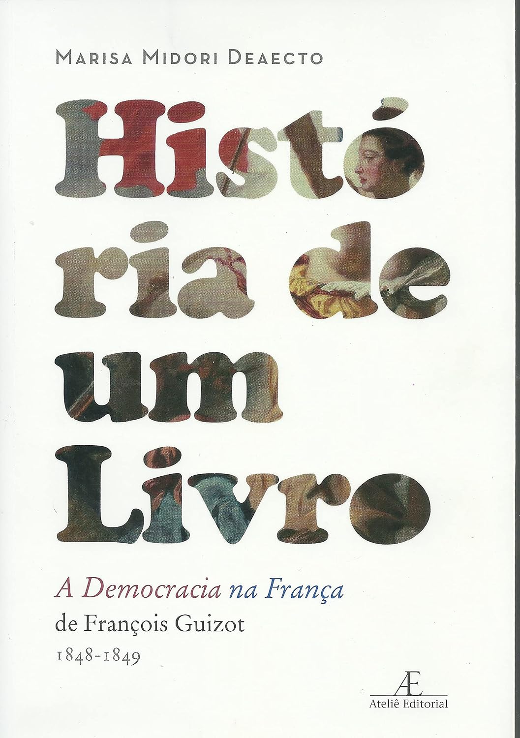 História de Um Livro: A Democracia na França, de François Guizot (1848-1849)