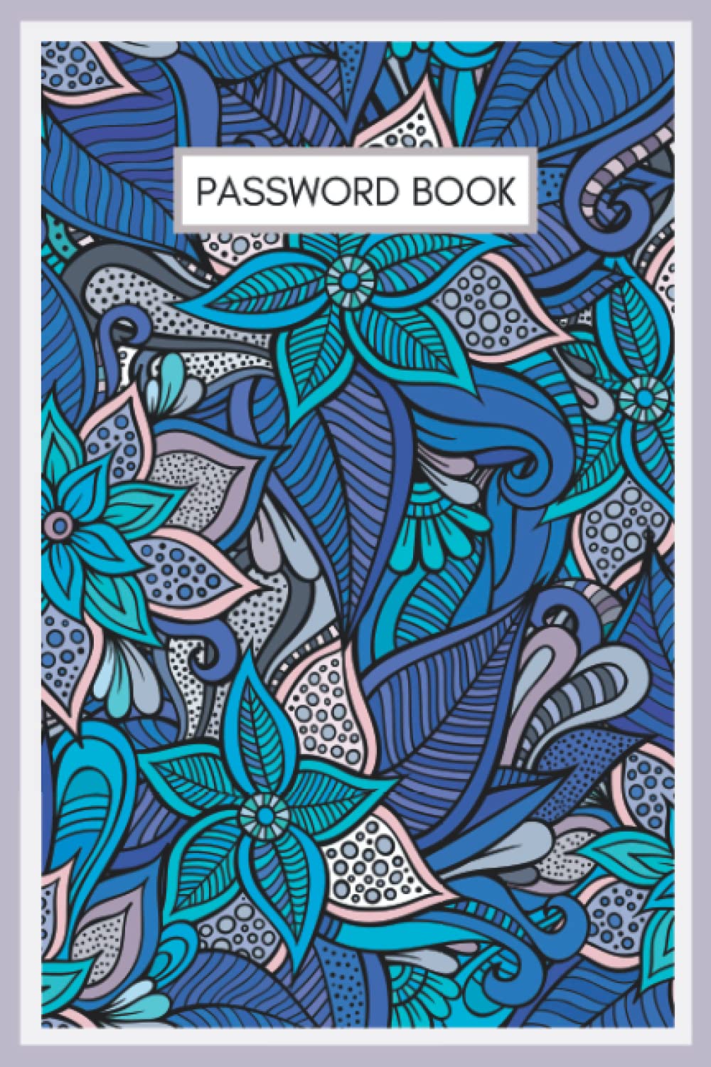 Password Book With Alphabetical Tabs: Small Password Organizer / Keeper Notebook To Record Your Internet / Web Addresses & Emails and Keep Track of... Seniors | Vintage Blue Floral Cover Design baixar livro de graça