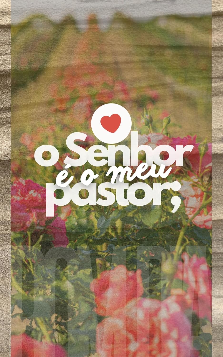 capítulo por capítulo baixar O Senhor É o Meu Pastor