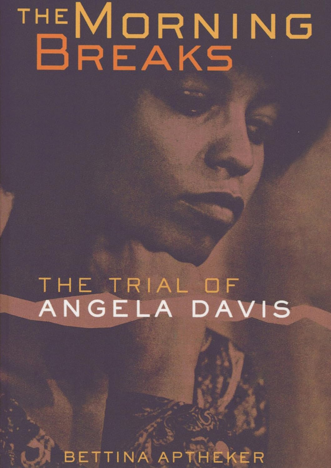 The Morning Breaks: The Trial of Angela Davis (English Edition)