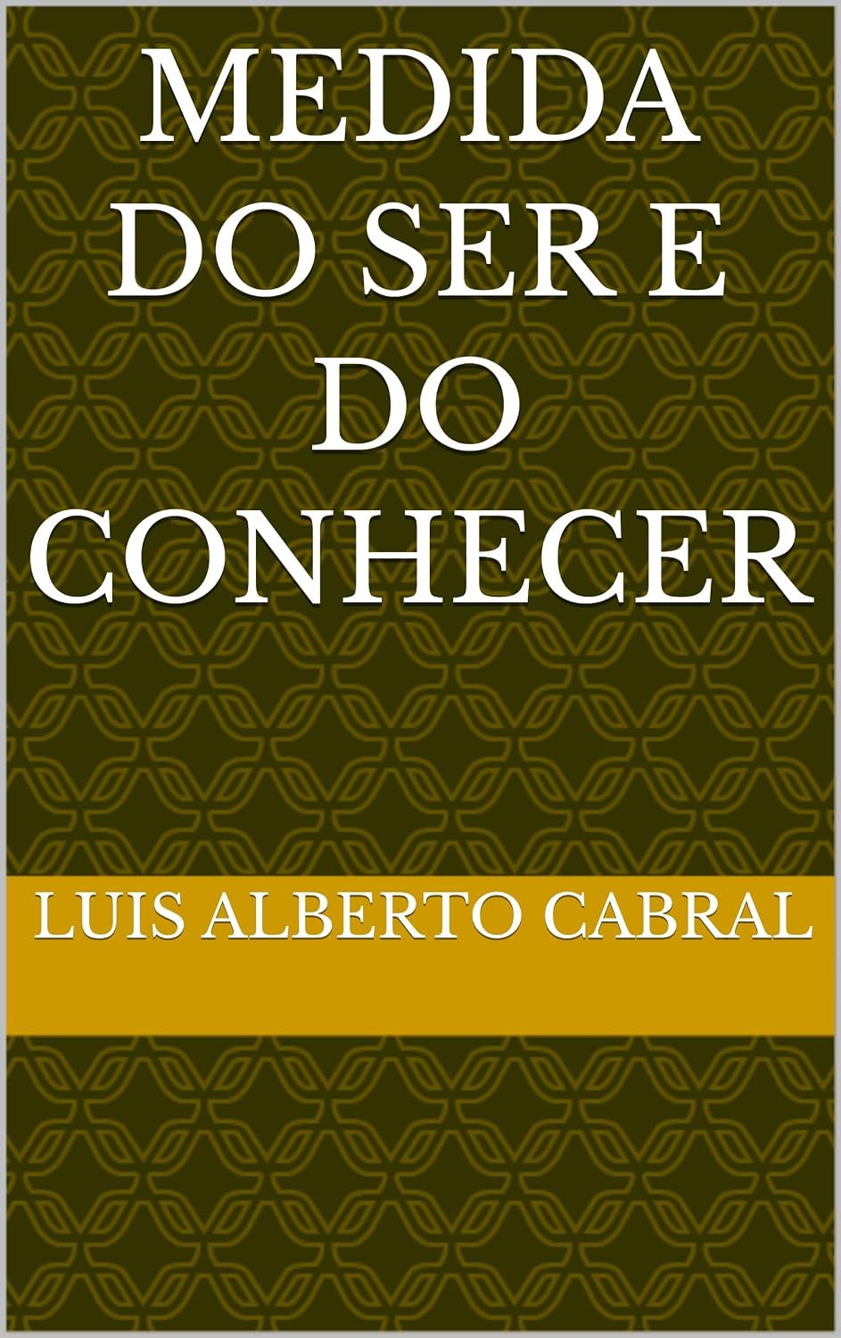 ler totalmente Medida do ser e do conhecer