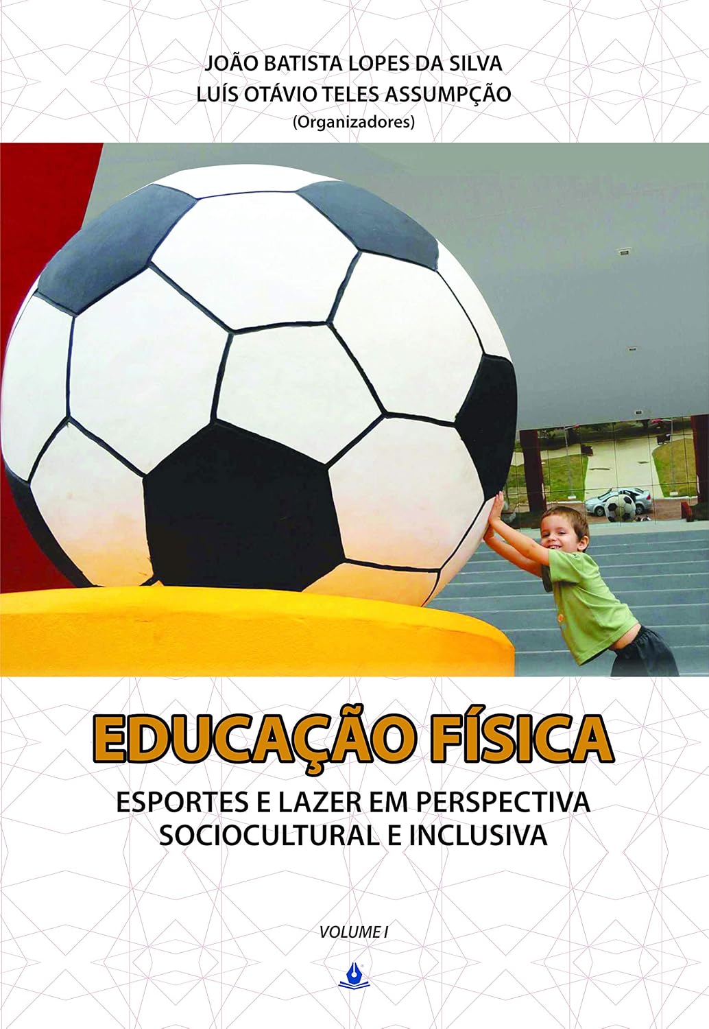 Educação Física, Esportes e Lazer em Perspectiva Sociocultural e Inclusiva (Volume 1) baixar livro de graça