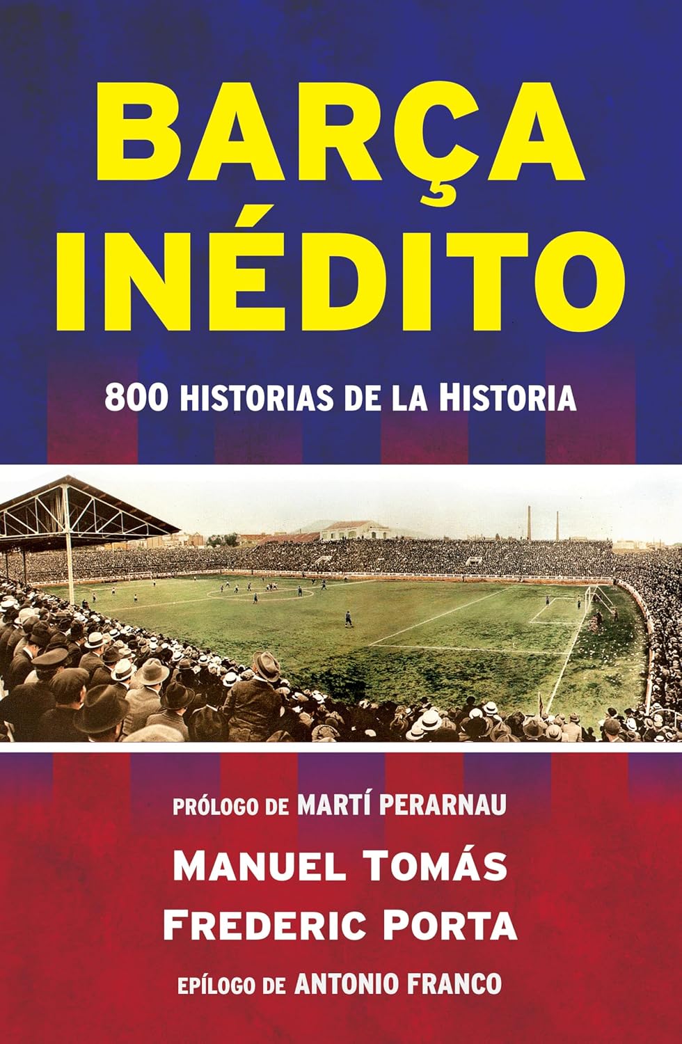 Barça inédito: 800 historias de la Historia (Spanish Edition) baixar o livro de graça