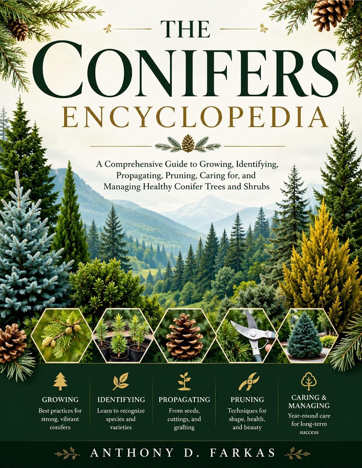 The Conifers Encyclopedia: A Comprehensive Guide to Growing, Identifying, Propagating, Pruning, Caring for, and Managing Healthy Conifer Trees and Shrubs (English Edition) baixar livro de graça