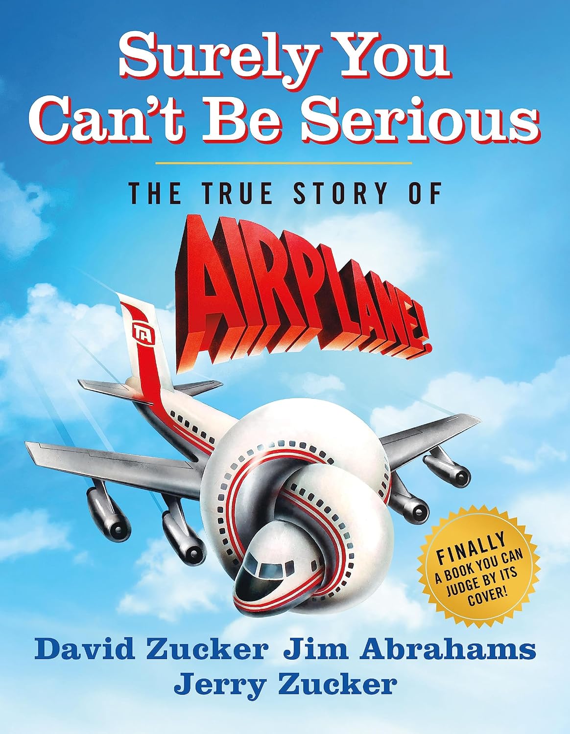 Surely You Can't Be Serious: The True Story of Airplane! baixar livro de graça