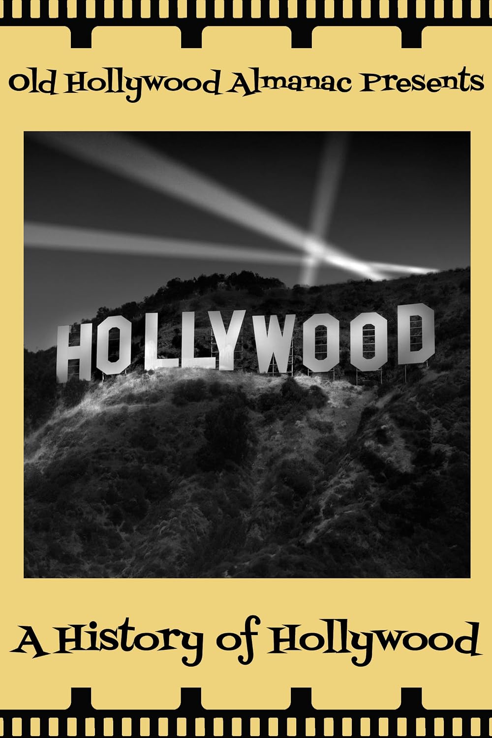 ler totalmente A History of Hollywood: From Prehistory to Digital IMAX (Old Hollywood Almanac Book 3) (English Edition)