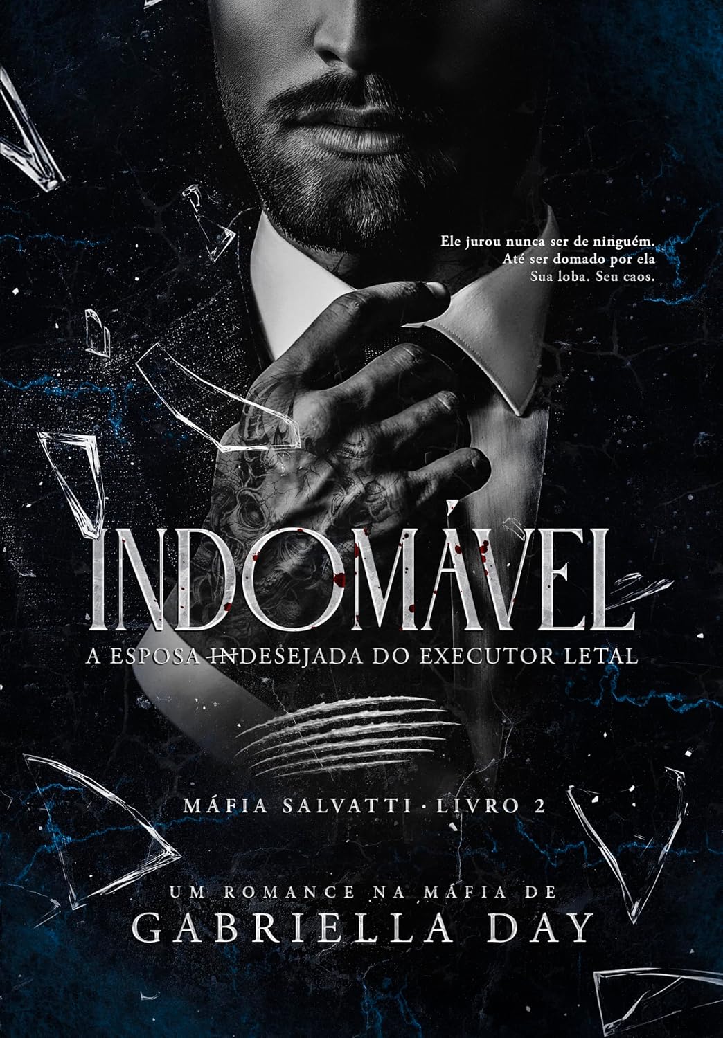 capítulo por capítulo baixar INDOMÁVEL: A Esposa Indesejada do Executor Letal (Máfia Salvatti Livro 2)