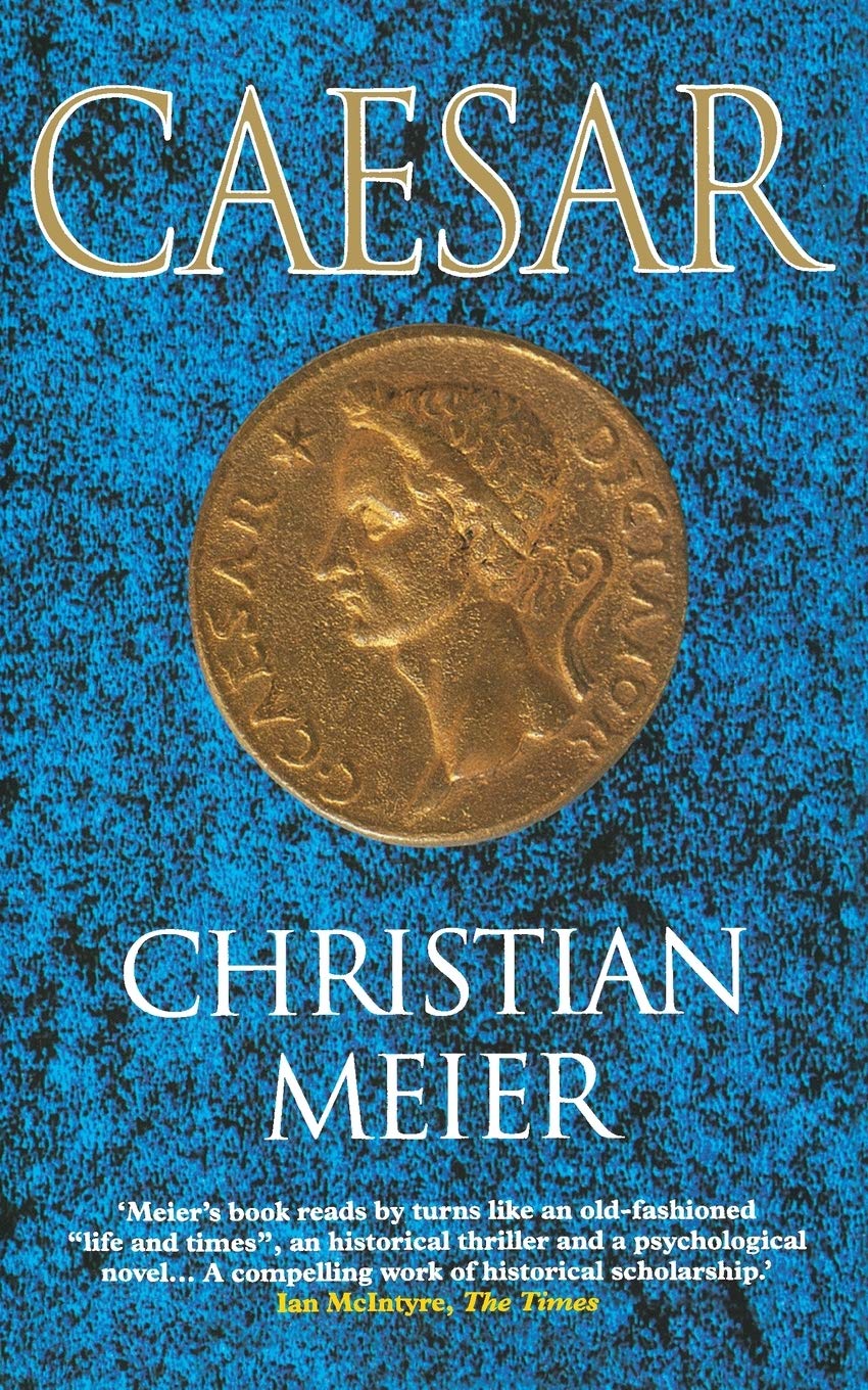 ler totalmente Caesar: The Definitive Non-Fiction Biography of Power in Ancient Rome