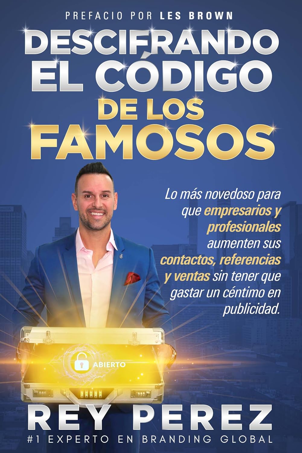 ler totalmente DESCIFRANDO EL CODIGO DE LOS FAMOSOS: Lo mas novedoso para que empresarios y profesionales aumentes sus contactos, referencias y ventas sin tener que gastar un céntimo en publicidad. (Spanish Edition)