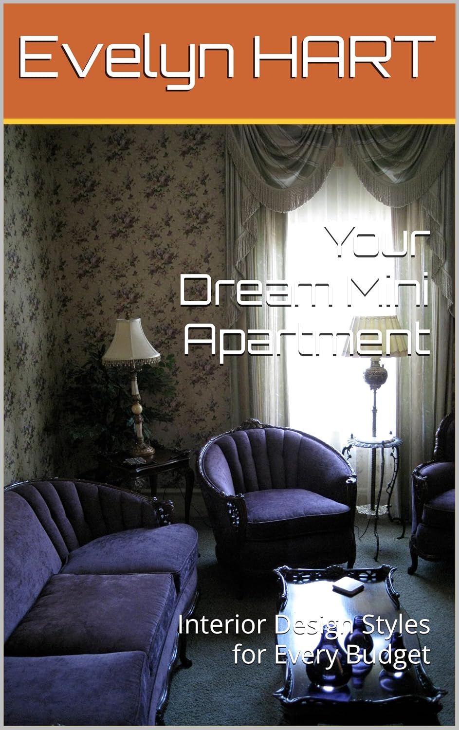 capítulo por capítulo baixar Your Dream Mini Apartment: Interior Design Styles for Every Budget (English Edition)