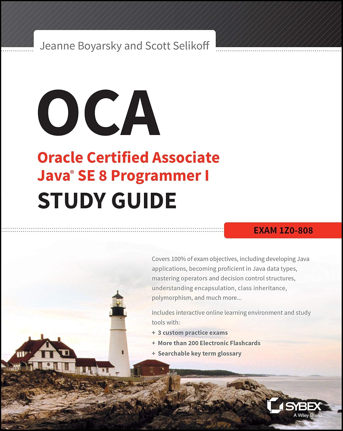 OCA: Oracle Certified Associate Java SE 8 Programmer I Study Guide: Exam 1Z0-808 baixar o livro de graça