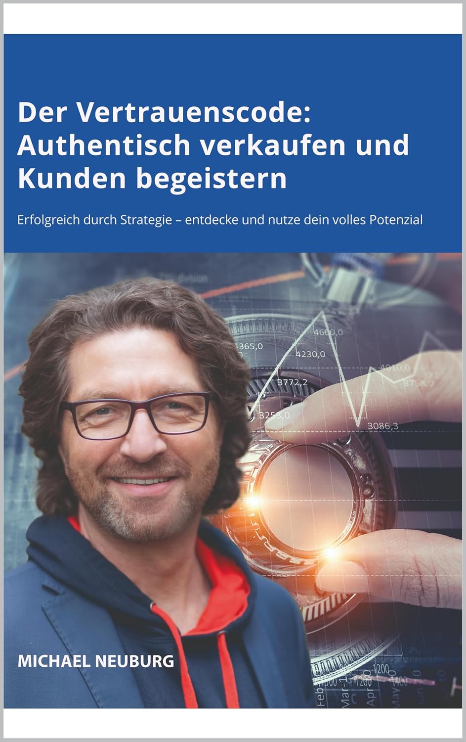 Der Vertrauenscode: Authentisch verkaufen und Kunden begeistern: Erfolgreich durch Strategie – entdecke und nutze dein volles Potenzial (German Edition) baixar livro de graça