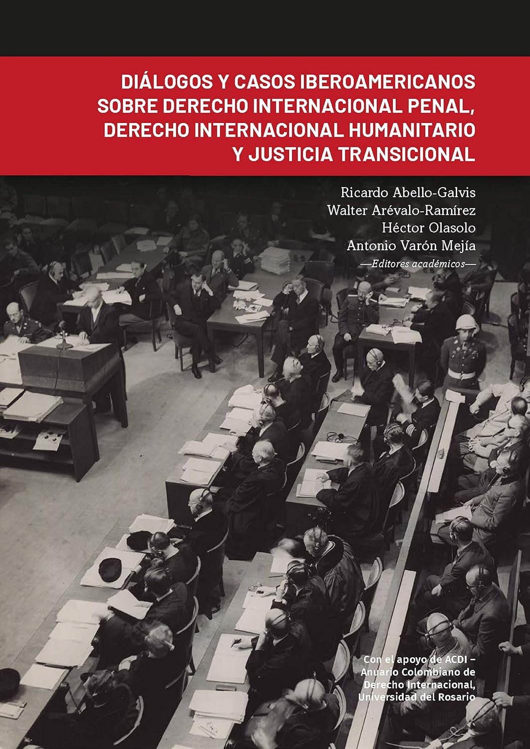 Diálogos y casos iberoamericanos sobre derecho internacional penal, derecho internacional humanitario y justicia transicional (Spanish Edition) baixar o livro de graça