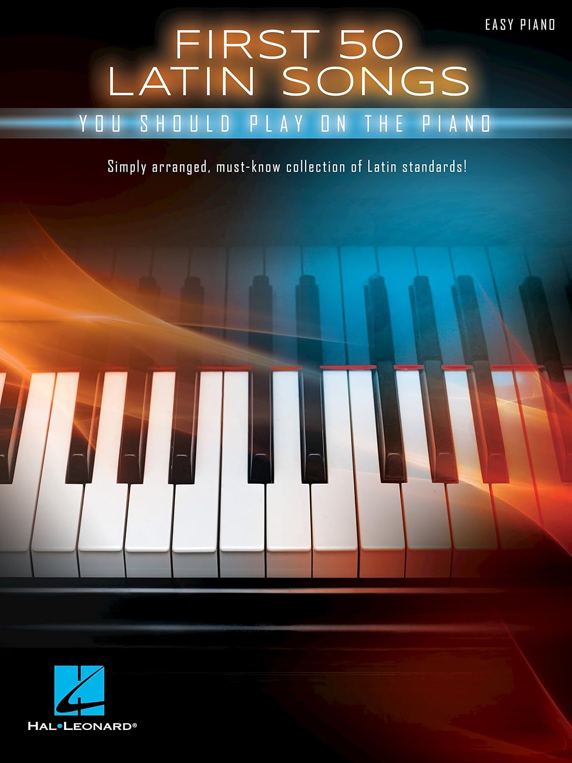 First 50 Latin Songs You Should Play on the Piano (English Edition)