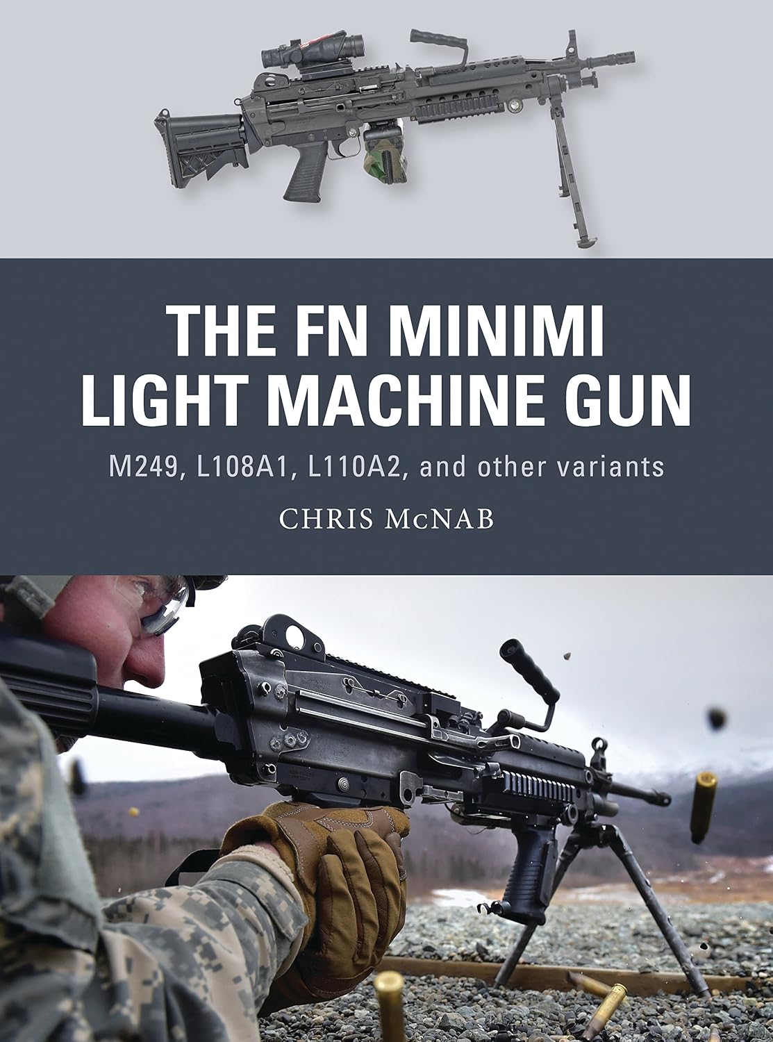 capítulo por capítulo baixar The FN Minimi Light Machine Gun: M249, L108A1, L110A2, and other variants (Weapon Book 53) (English Edition)