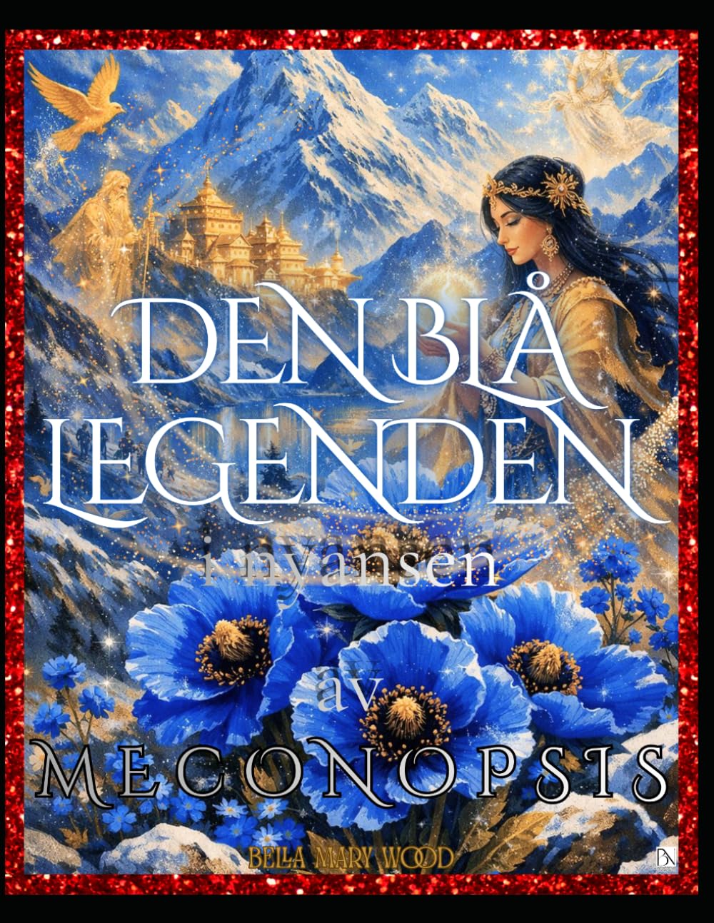 Den blå legenden i nyansen av Meconopsis: En komplett A-Ö-encyklopedi över Meconopsis med 50 sällsynta arter, botaniska illustrationer, kreativa ritkonturer och avkopplande blå vallmo-inspiration