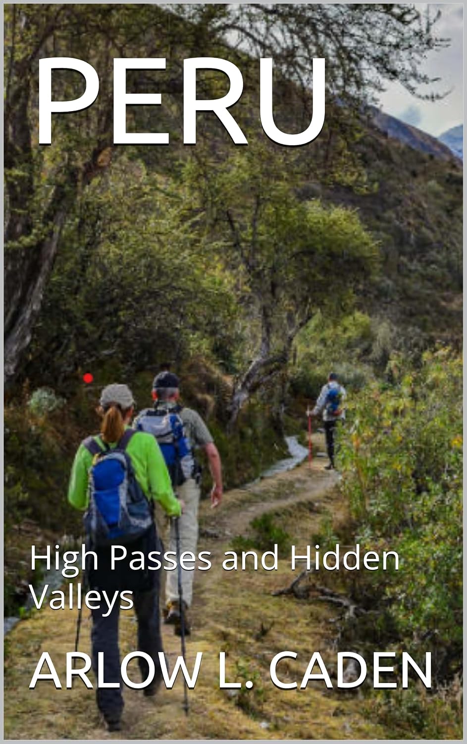 capítulo por capítulo baixar PERU: High Passes and Hidden Valleys (English Edition)