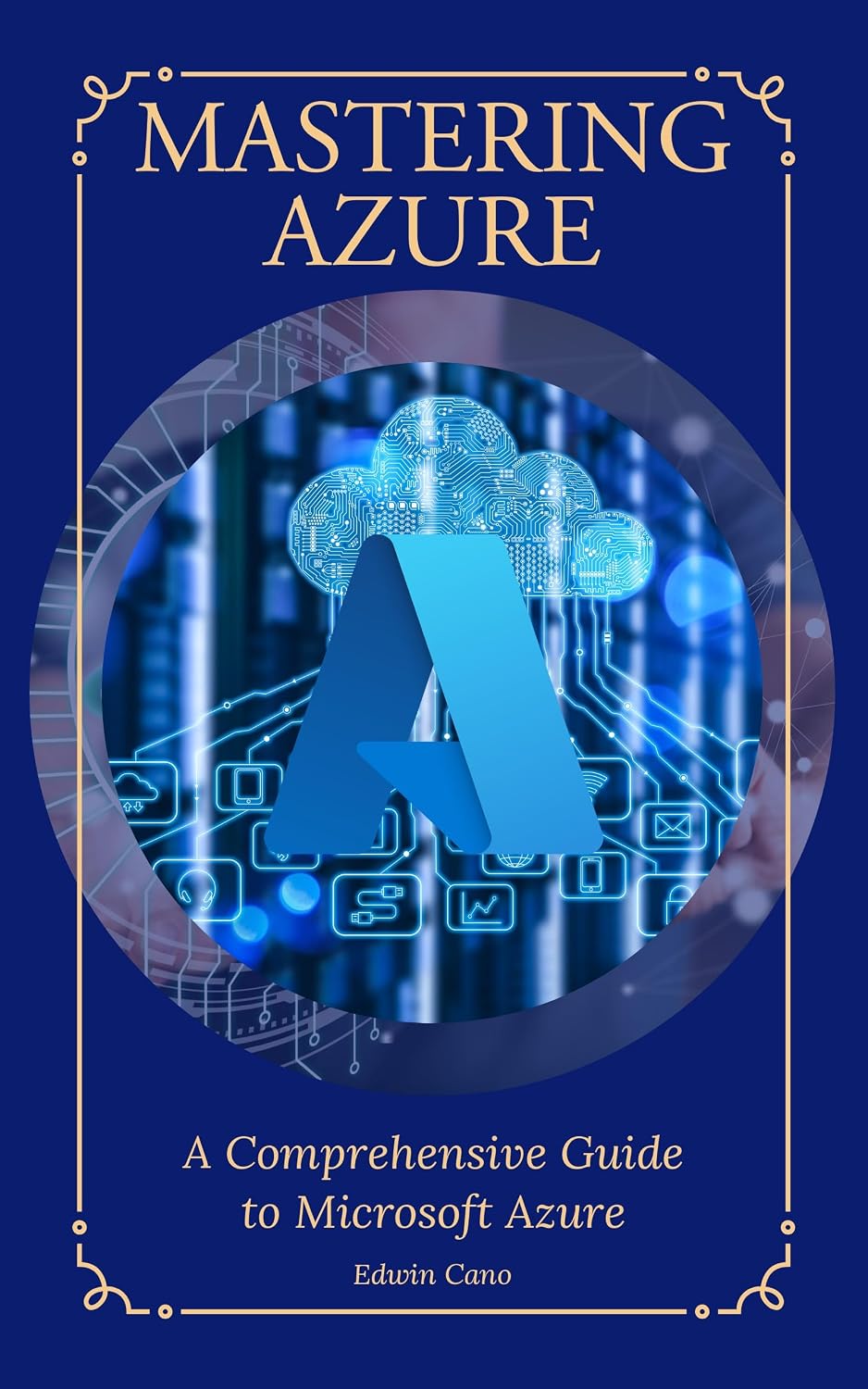 Mastering Azure: A Comprehensive Guide to Microsoft Azure (English Edition) baixar livro de graça