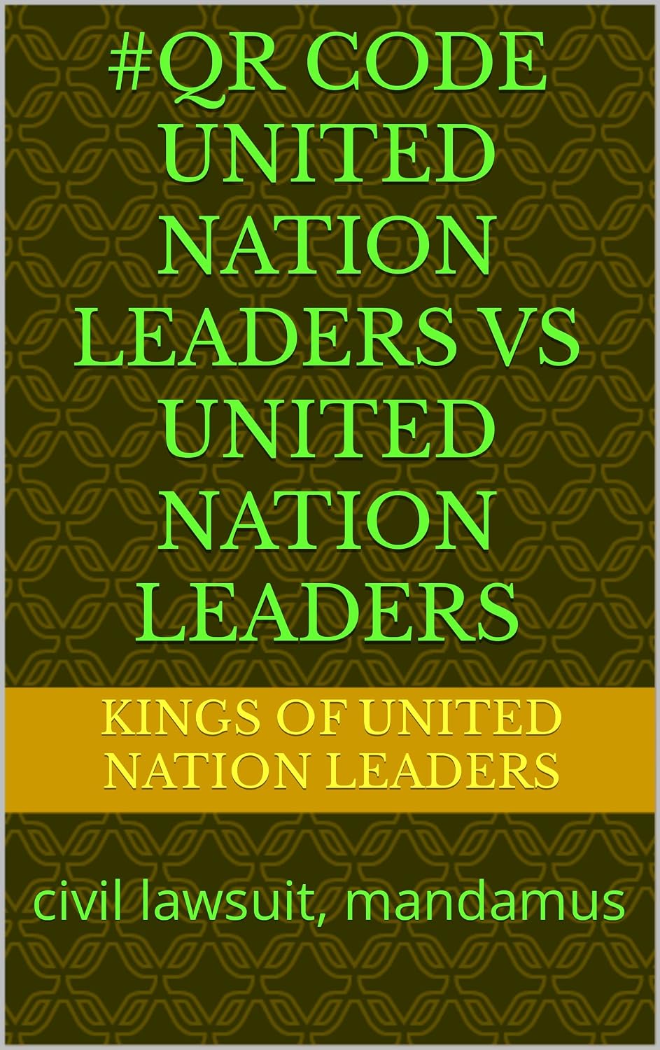 #qr code united nation leaders vs united nation leaders: civil lawsuit, mandamus (English Edition) baixar livro de graça