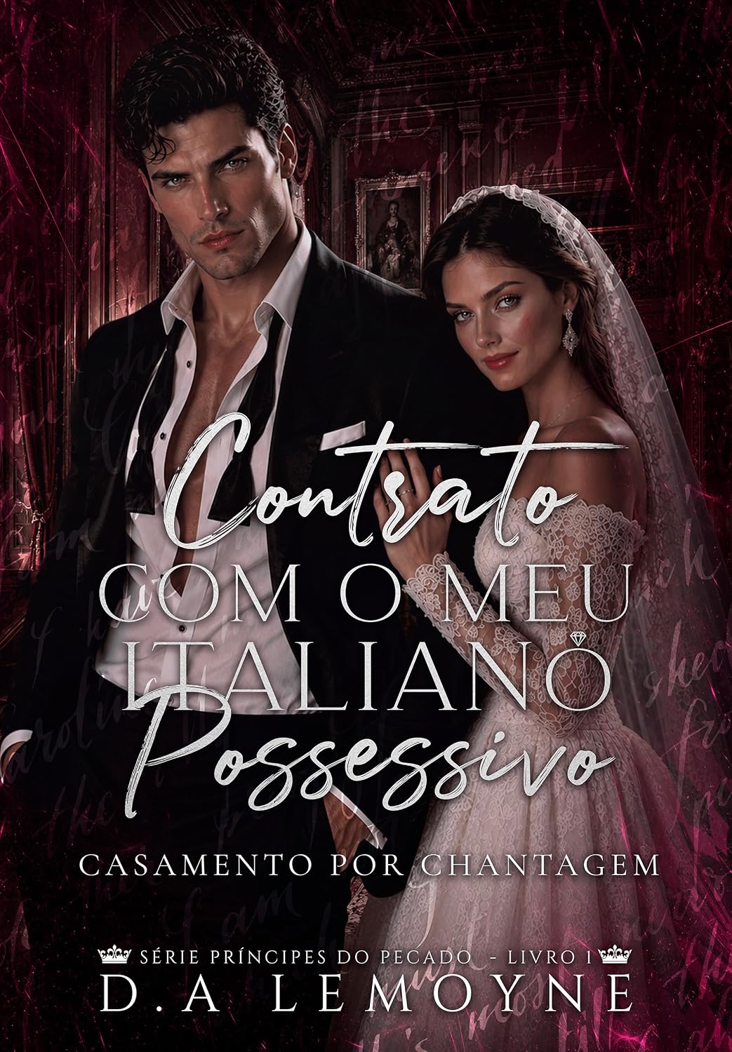 Contrato com o meu Italiano Possessivo: Casamento por Chantagem (Príncipes do Pecado Livro 1) baixar livro de graça
