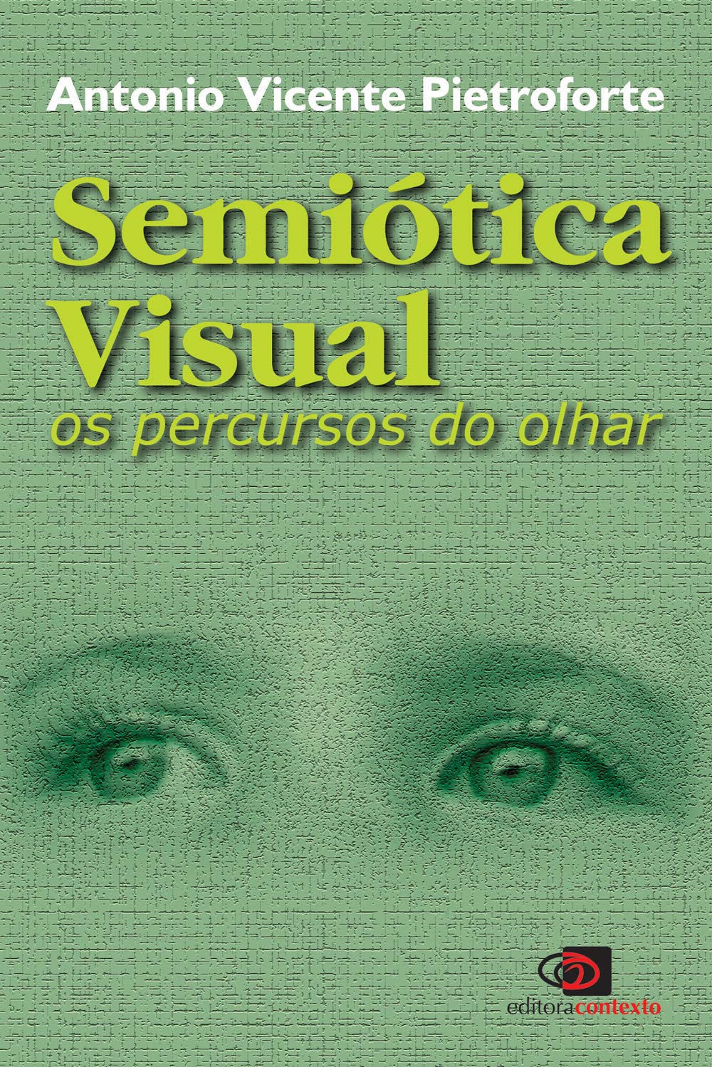 Semiótica visual: Os percursos do olhar baixar o livro de graça