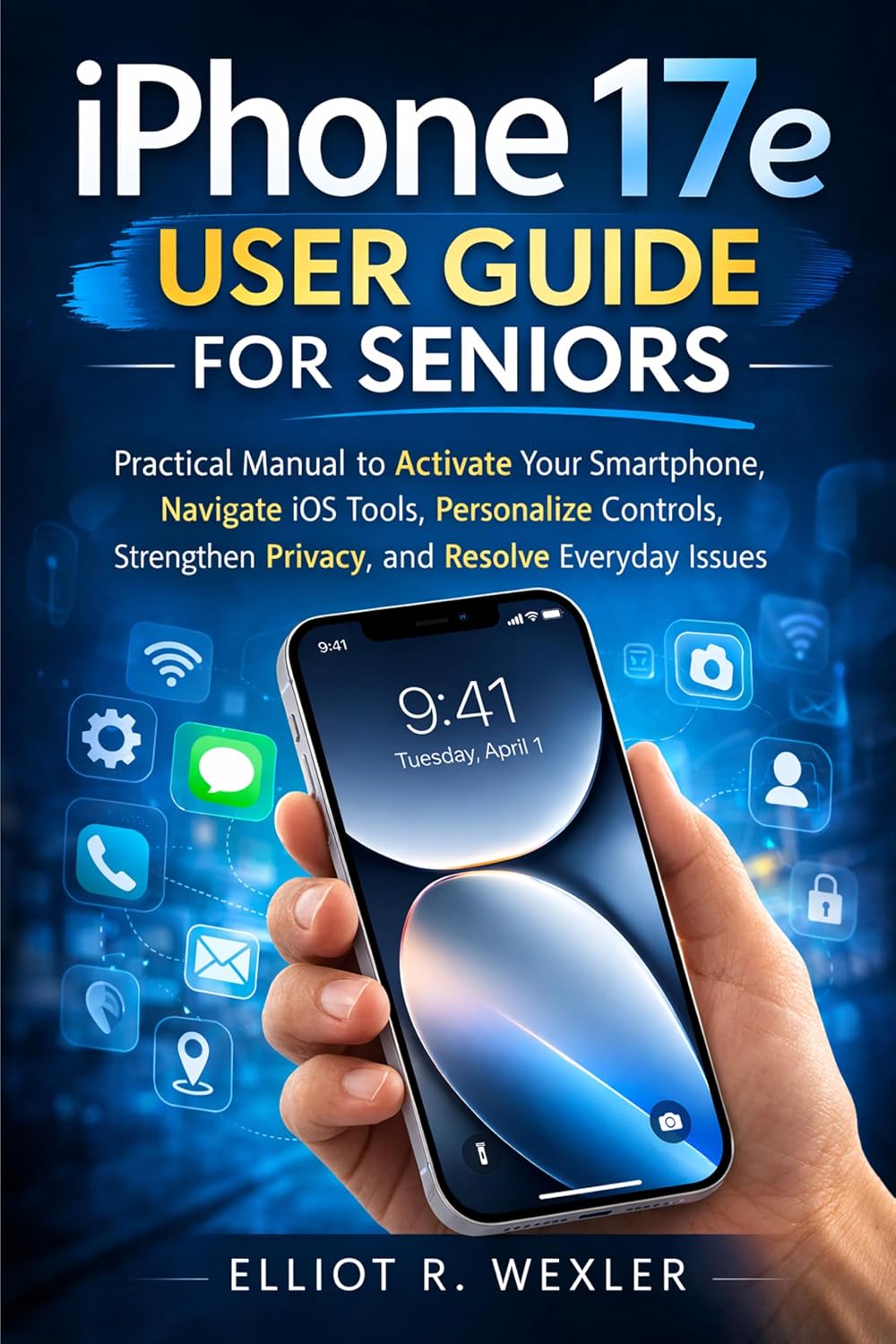 capítulo por capítulo baixar iPhone 17e User Guide For Seniors: Practical Manual to Activate Your Smartphone, Navigate iOS Tools, Personalize Controls, Strengthen Privacy, and Resolve... for Seniors and beginners) (English Edition)