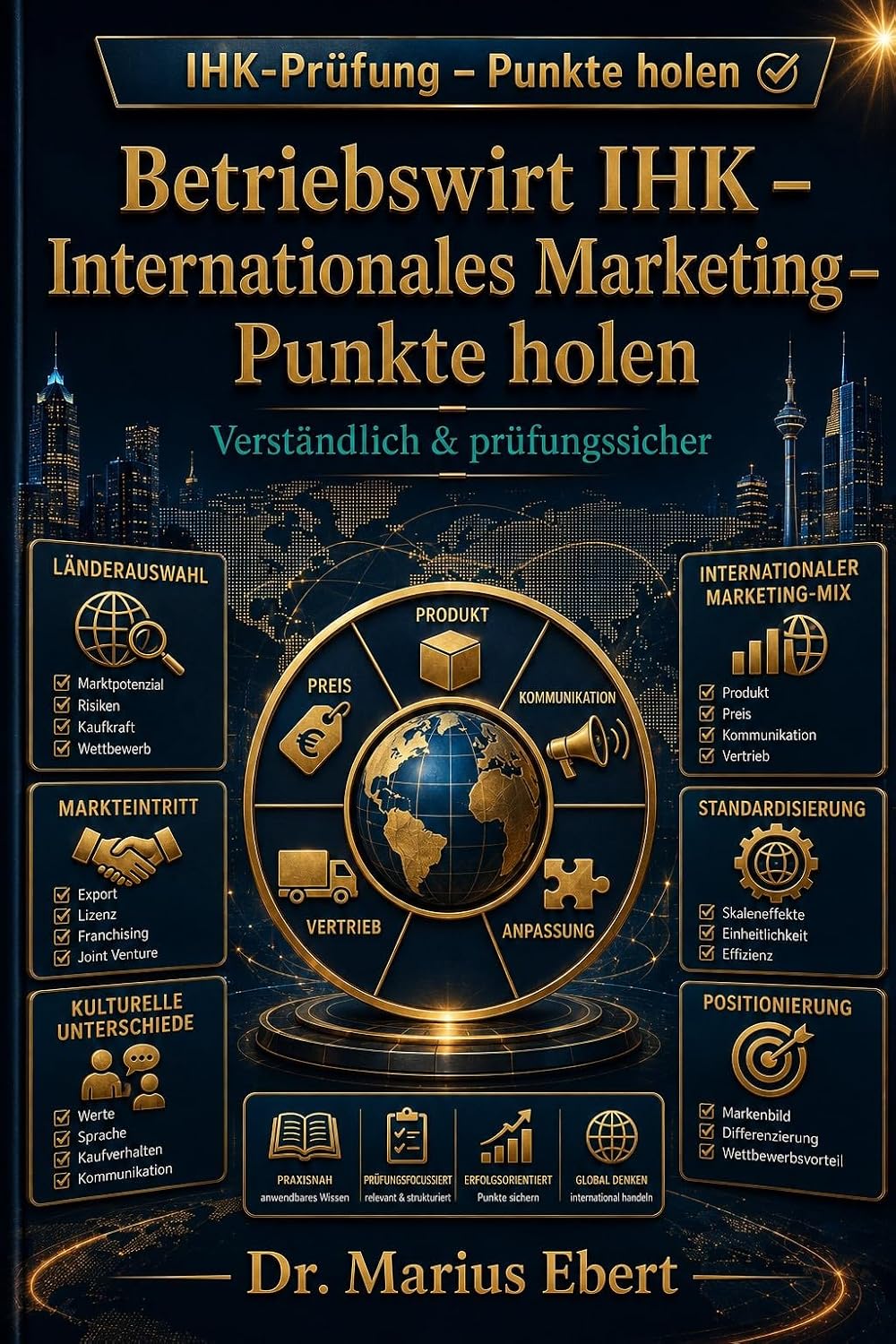 Betriebswirt IHK – Internationales Marketing: Punkte holen: Internationale Märkte analysieren, Markteintrittsstrategien beurteilen und Prüfungsaufgaben... - Punkte holen) (German Edition) baixar livro de graça
