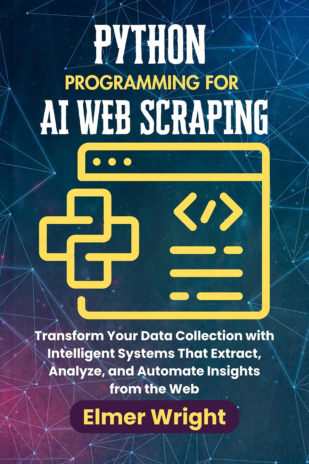 ler totalmente PYTHON PROGRAMMING FOR AI WEB SCRAPING: Transform Your Data Collection with Intelligent Systems That Extract, Analyze, and Automate Insights from the Web... For Beginners series) (English Edition)