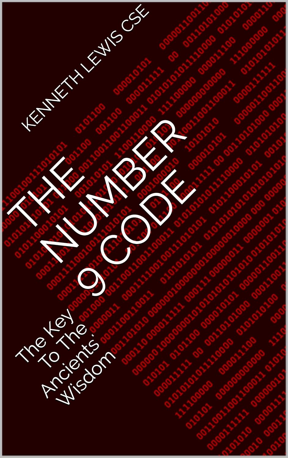 The Number 9 Code: The Key To The Ancients' Wisdom (7 SEALS) (English Edition)