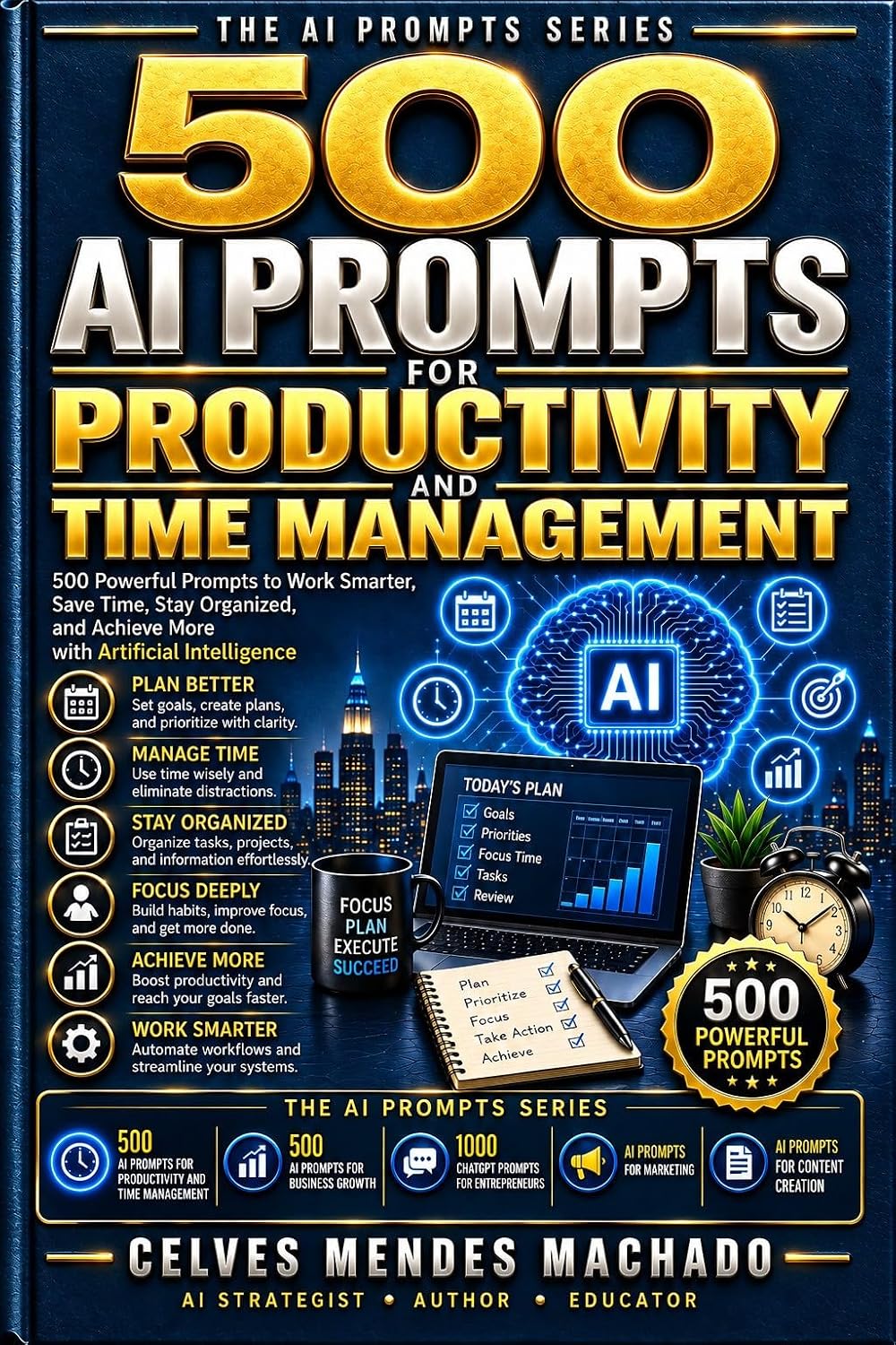 ler totalmente 500 AI Prompts for Productivity and Time Management: 500 Powerful Prompts to Work Smarter, Save Time, Stay Organized, and Achieve More with Artificial... AI Prompts Series Book 5) (English Edition)