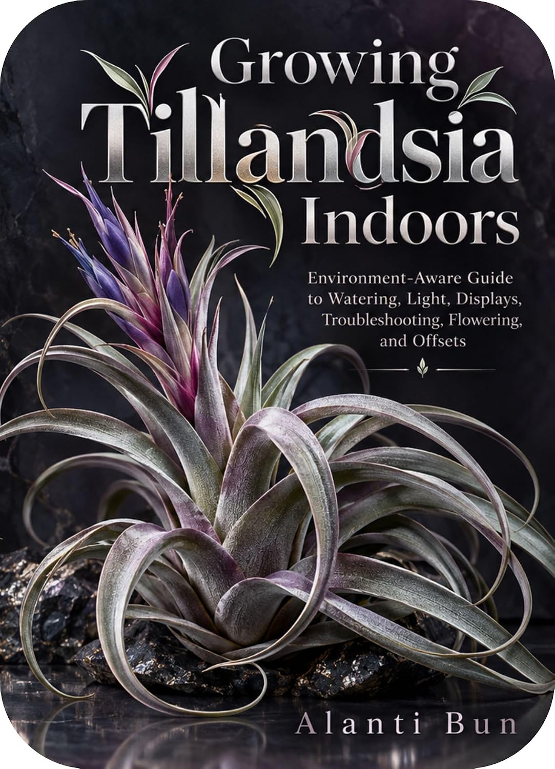 Growing Tillandsia Indoors: Environment-Aware Guide to Watering, Light, Displays, Troubleshooting, Flowering, and Offsets (English Edition) baixar o livro de graça