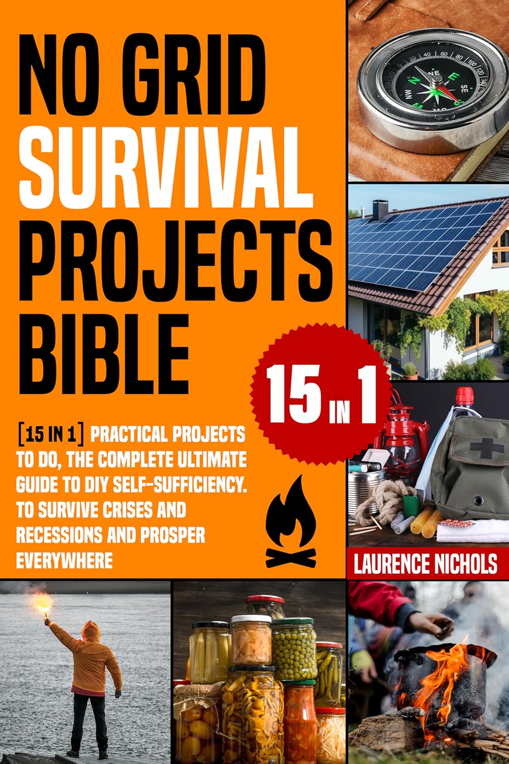 ler totalmente No Grid Survival Projects Bible [15 in 1]: Practical Projects to Do, the Complete Ultimate Guide to DIY Self-Sufficiency. To Survive Crises and Recessions... Everywhere 2 bonus inside (English Edition)