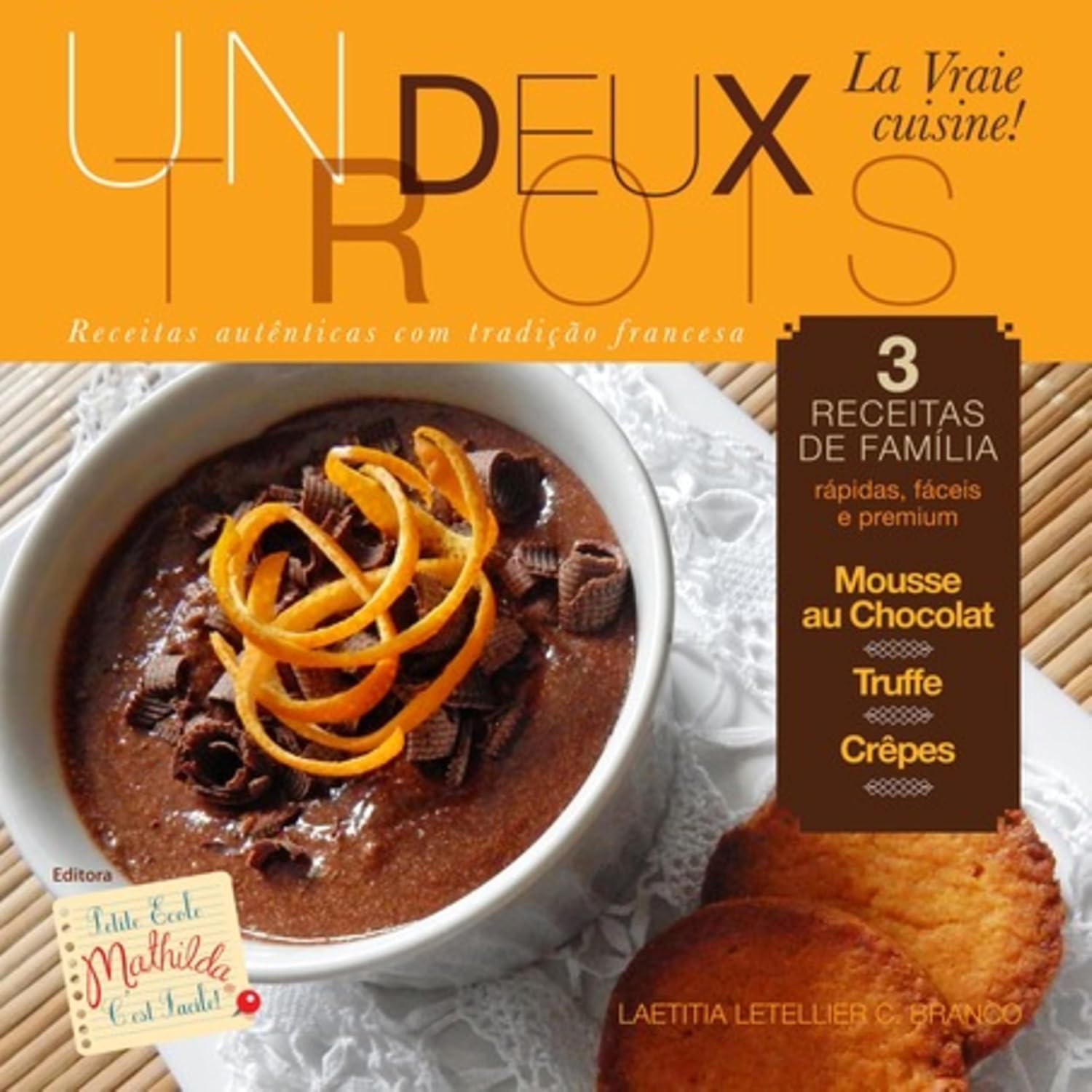 ler totalmente Un, Deux, Trois La Vraie Cuisine
