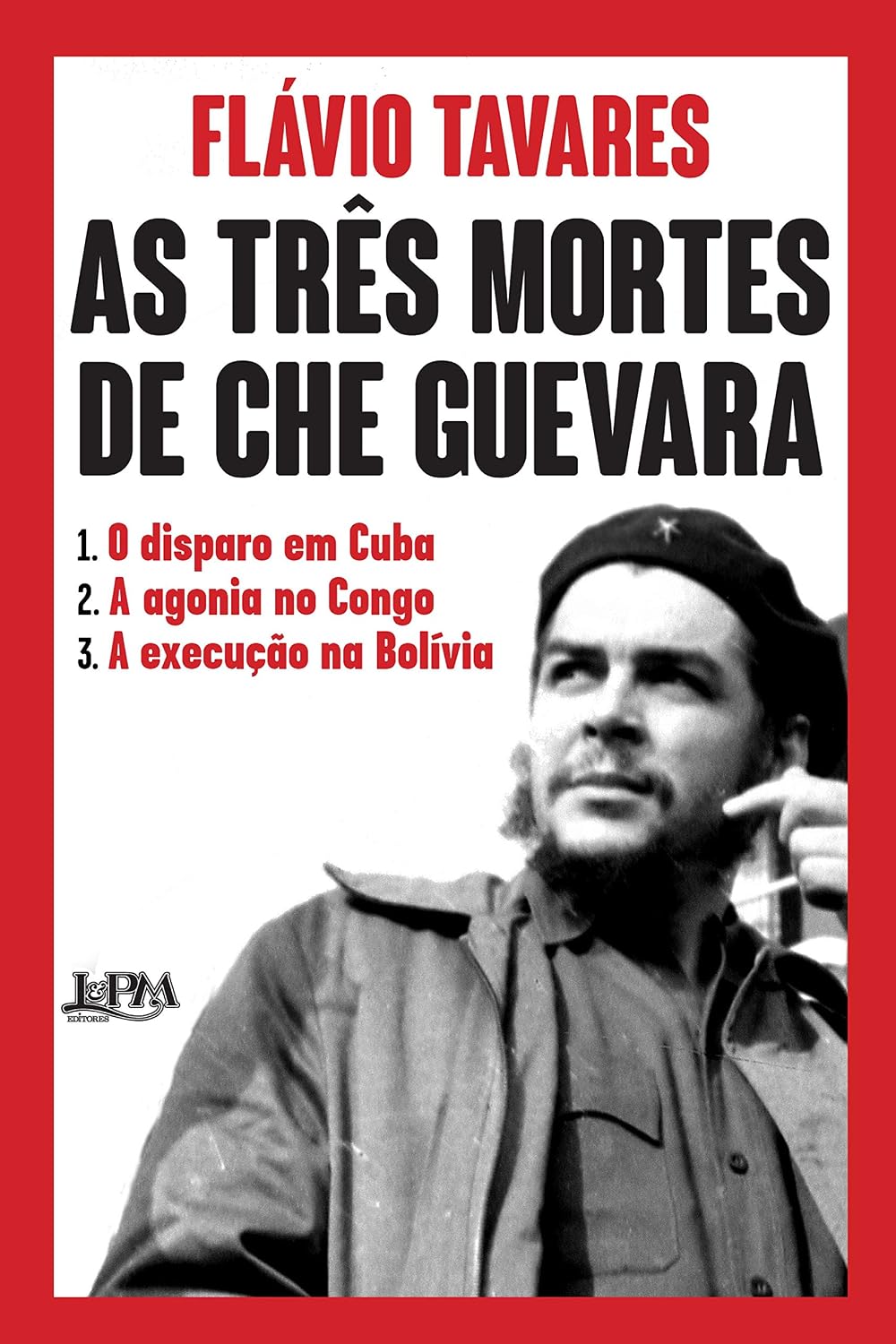 ler totalmente As três mortes de Che Guevara