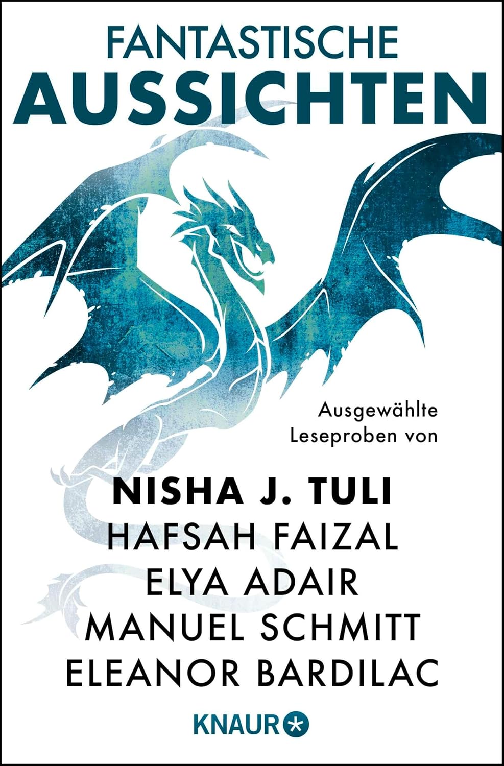 ler totalmente Fantastische Aussichten: Fantasy & Science Fiction bei Knaur #13: Ausgewählte Leseproben von Nisha J. Tuli, Hafsah Faizal, Elya Adair u.v.m. (German Edition)