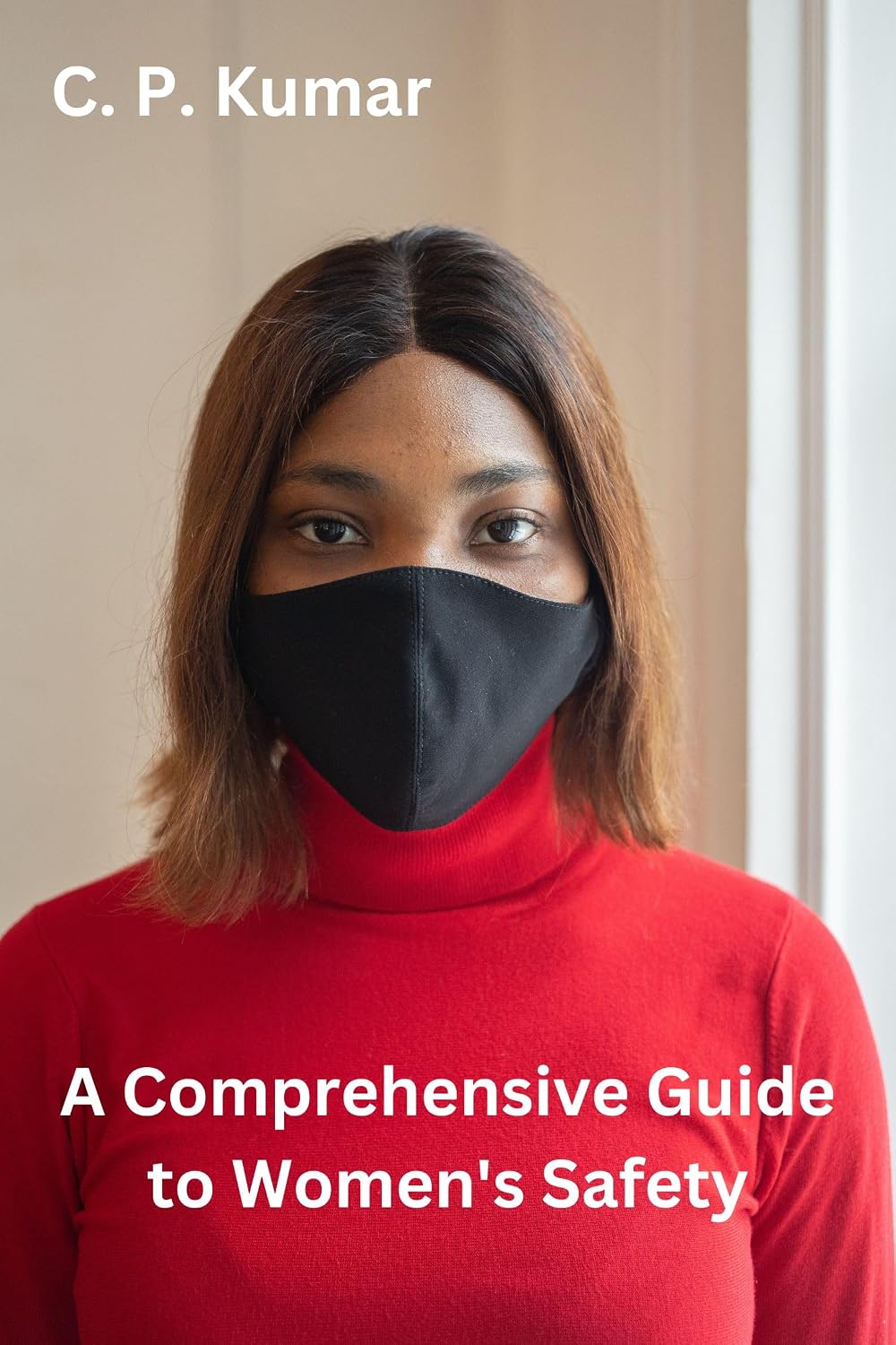 A Comprehensive Guide to Women's Safety (English Edition) baixar livro de graça