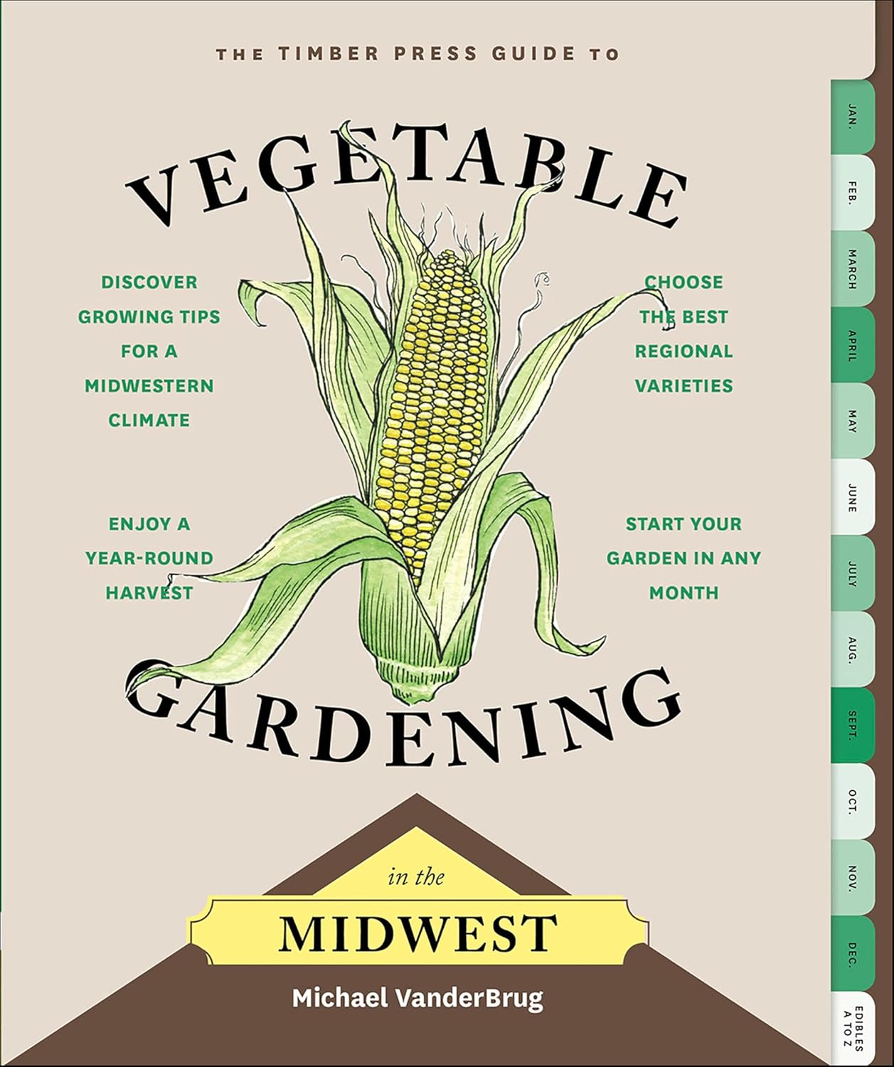 ler totalmente The Timber Press Guide to Vegetable Gardening in the Midwest (Regional Vegetable Gardening Series) (English Edition)
