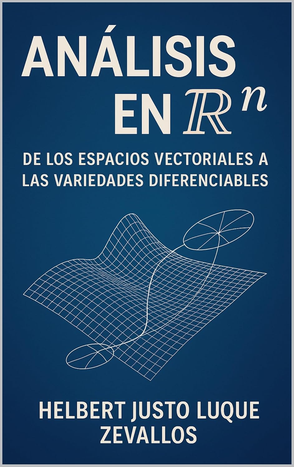 capítulo por capítulo baixar Análisis en Rn: De los Espacios Vectoriales a las Variedades Diferenciables (Serie Kindle Matemáticas para Posgrado) (Spanish Edition)
