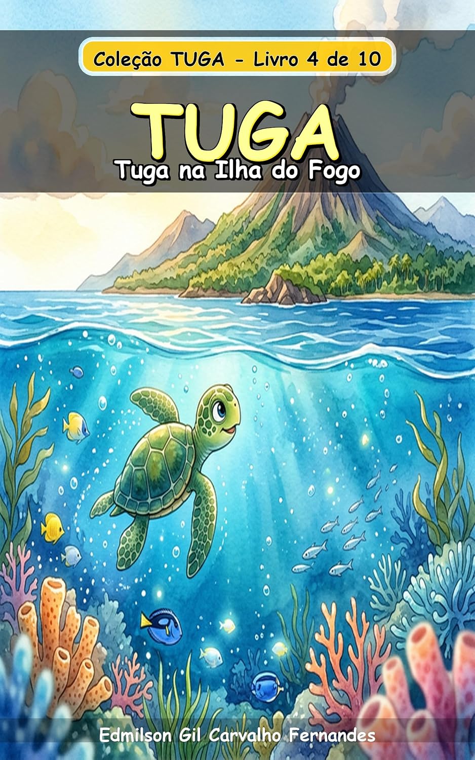 Tuga na Ilha do Fogo: Uma Aventura Vulcânica: Uma Jornada de Respeito e Coragem no Coração de Cabo Verde (Tuga Universe Livro 4) baixar livro de graça