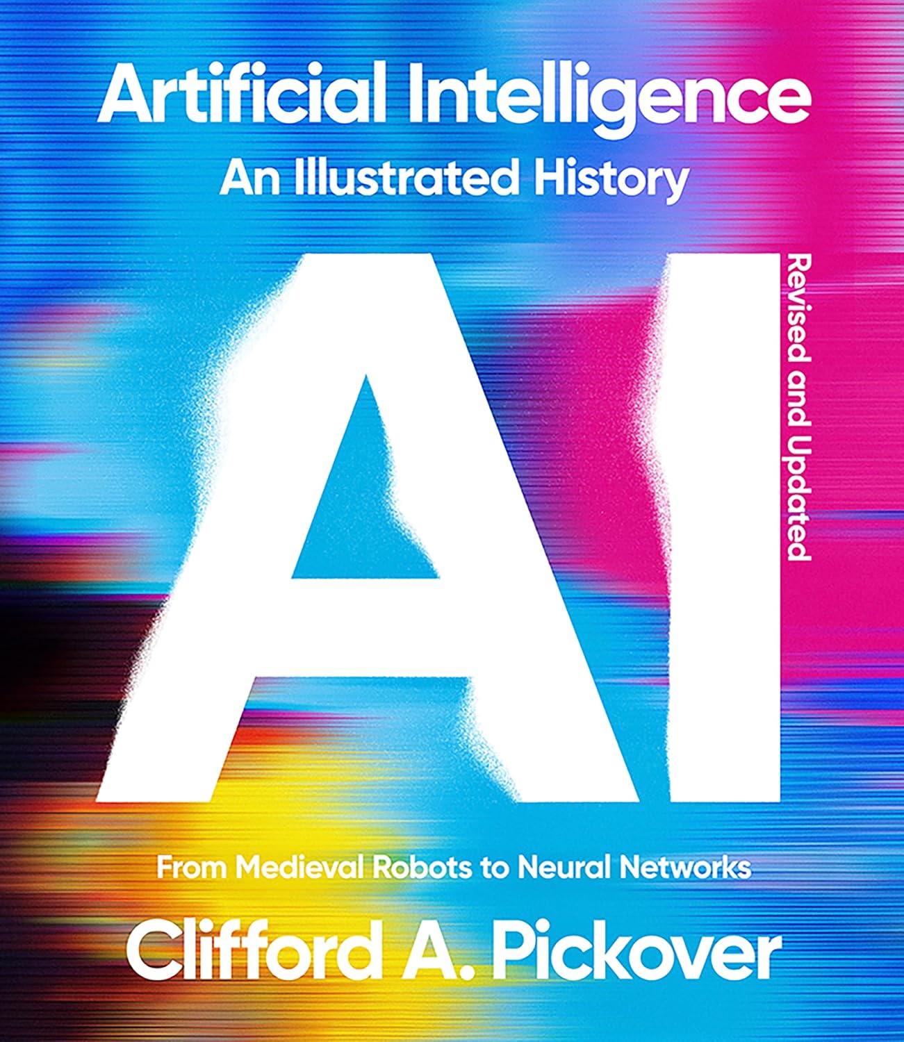 Artificial Intelligence: An Illustrated History: From Medieval Robots to Neural Networks baixar livro de graça