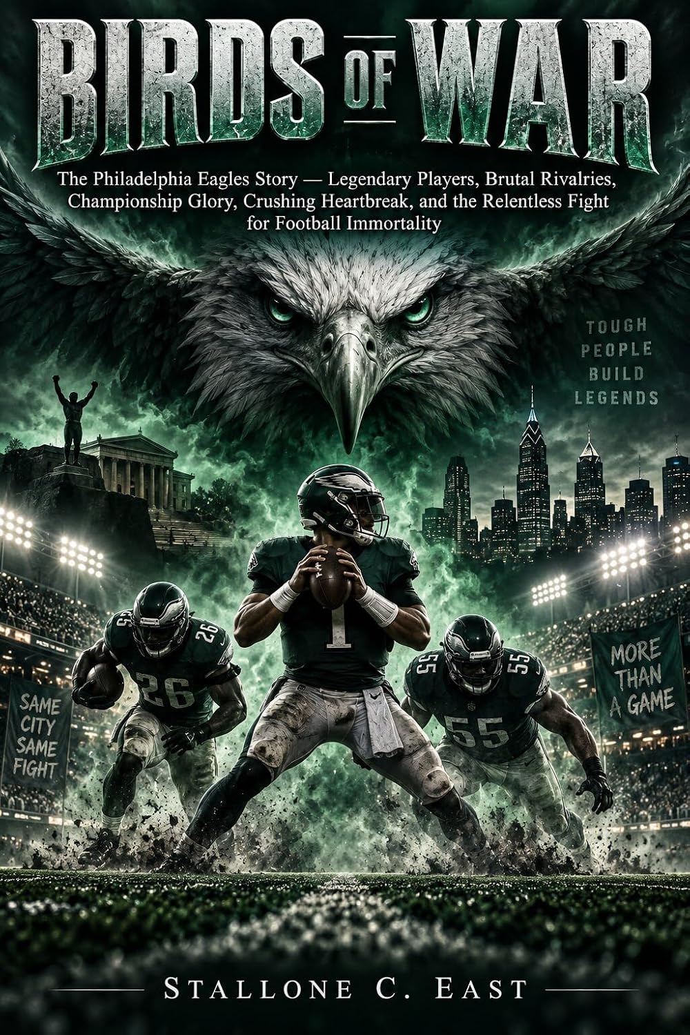 BIRDS OF WAR: The Philadelphia Eagles Story — Legendary Players, Brutal Rivalries, Championship Glory, Crushing Heartbreak, and the Relentless Fight for Football Immortality (English Edition) baixar livro de graça