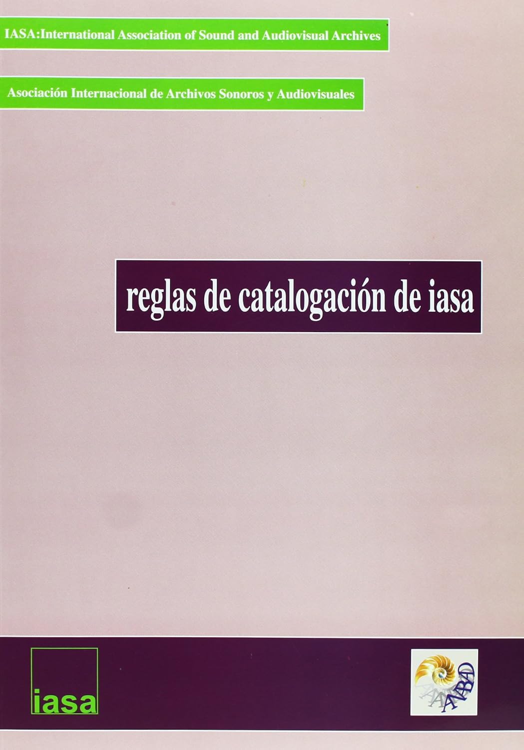 Reglas de catalogación de IASA: manual para la descripción de registros sonoros y documentos audiovisuales relacionados baixar o livro de graça